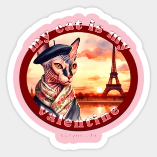My Cat Is My Valentine Sphynx Life 12S Sticker